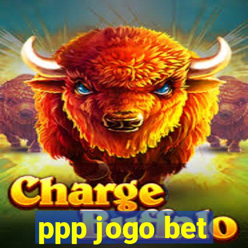 ppp jogo bet